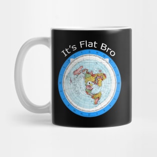 It's Flat Bro - Gleason Flat Earth Map Mug